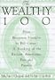The Wealthy 100: From Benjamin Franklin to Bill Gates-A Ranking of the Richest Americans, Past and Present
