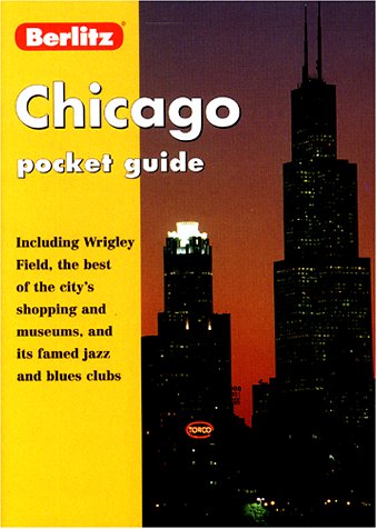 City Travel Guides Discounted  Livres : Berlitz Chicago: Including Wrigley Field, the Best of the City's Shopping and Museums, and Its Famed Jazz and Blues Clubs