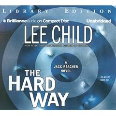 The Hard Way (Jack Reacher, No. 10 by Lee Child and Dick Hill