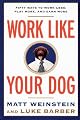 Work Like Your Dog