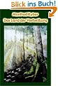 Das Land der Verhei�ung. Ein franziskanischer Weg zur Heilung der Erde.