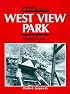 Goodbye, West View Park, Goodbye