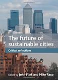 The future of sustainable cities : critical reflections