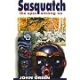 Sasquatch: The Apes Among Us