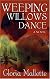 Weeping Willows Dance