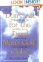Don't Ask for the Dead Man's Golf Clubs :  What to Do and Say (and What Not to) When a Friend Loses a Loved One