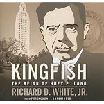 Kingfish: The Reign of Huey P. Long book cover