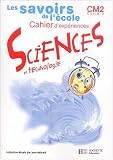 Sciences et technologie CM2 cahier d expériences