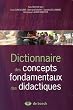 Dictionnaire des concepts fondamentaux des didactiques