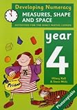 Developing numeracy : measures, shape and space : activities for the daily maths lesson