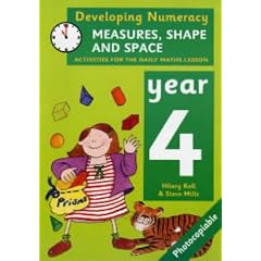 Developing Numeracy: Measures, Shape and Space Year 4 Activities for the Daily Maths Lesson (Developings)