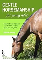 Gentle Horsemanship for Young Riders CDROM: Natural Horsemanship for Children