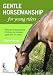 Gentle Horsemanship for Young Riders CDROM: Natural Horsemanship for Children