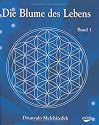Die Blume des Lebens, Band 1