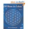 Die Blume des Lebens, Band 1