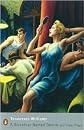 A Streetcar Named Desire and Other Plays 'Sweet Bird of Youth';'The Glass Menagerie