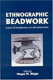 Ethnographic Beadwork