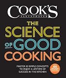 The Science of Good Cooking (Cook’s Illustrated Cookbooks)