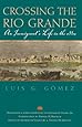 Crossing the Rio Grande: An Immigrant's Life in the 1880s (Gulf Coast Books, sponsored by Texas A&M University-Corpus Christi)