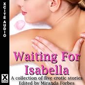 Waiting for Isabella: A Collection of Five Lesbian Stories | [Amy Eddison, Izzy French, Tabitha Rayne, Amanda Stiles, Z. Furguson, Miranda Forbes (editor)]