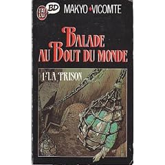 Balade au bout du monde. 1, La prison