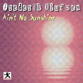 Ain't No Sunshine (Pedantic Mix)