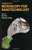 Handbook of Microscopy for Nanotechnology (Nanostructure Science and Technology)