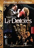 Breton - La Dolores / Elisabete Matos, Alfredo Portilla, Cecilia Díaz, Javier Alonso, Angel Odena, Antoni Ros Marba, Teatro Real, Madrid