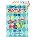 Stay-At-Home Mom's Guide to Successful eBay<sup>�</sup> Selling