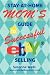 Stay-At-Home Mom's Guide to Successful eBay® Selling