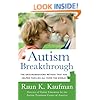 Autism Breakthrough: The Groundbreaking Method That Has Helped Families All Over the World