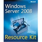 Windows Server� 2008 Resource Kit by  Windows Server Team at Microsoft and Microsoft MVPs and Partners