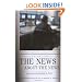 The News About the News: American Journalism in Peril