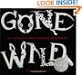 Gone Wild (Caldecott Honor Book)