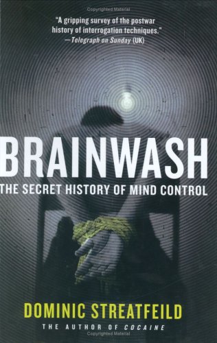 Brainwash: The Secret History of Mind Control Brainwash: The Secret History of Mind Control