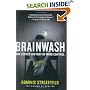 Brainwash: The Secret History of Mind Control