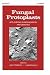 Fungal Protoplasts (Mycology Series, Vol 6)