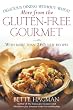 More from the Gluten-free Gourmet: Delicious Dining Without Wheat