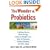 The Wonder of Probiotics: A 30-Day Plan to Boost Energy, Enhance Weight Loss, Heal GI Problems, Prevent Disease, and Slow Aging (Lynn Sonberg Books)