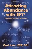 Attracting Abundance with EFT*: *Emotional Freedom Techniques
