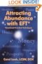 Attracting Abundance with EFT*: *Emotional Freedom Techniques