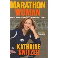 Marathon Woman: Running the Race to Revolutionize Women's Sports