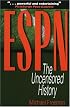 ESPN: The Uncensored History