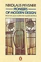 Pioneers of Modern Design: From William Morris to Walter Gropius (Penguin Art & Architecture)