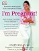 I'm Pregnant!: A Week-By-Week Guide from Conception to Delivery