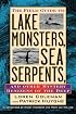 Field Guide to Lake Monsters, Sea Serpents, and Other Mystery Denizens of the Deep