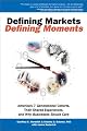 Defining Markets Defining Moments