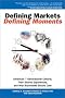 Defining Markets Defining Moments