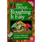 Click here to buy Roughing It Easy : A Unique Ideabook for Camping and Cooking by  Dian Thomas.