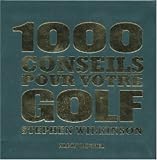 1000 conseils pour votre golf